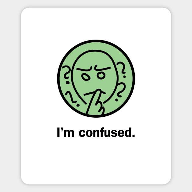 I'm confused Sticker by Snarx